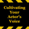 Cultivating-Your-Actors-Voice